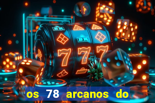 os 78 arcanos do tarot e seus significados pdf